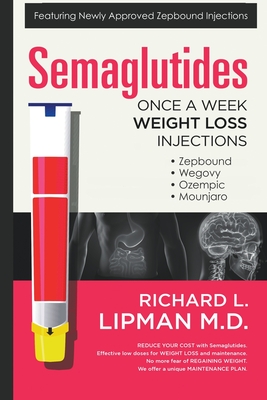 Semaglutides: Once A Week Weight Loss Injections - Richard Lipman