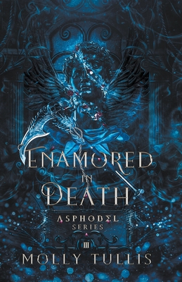 Enamored in Death - Molly Tullis