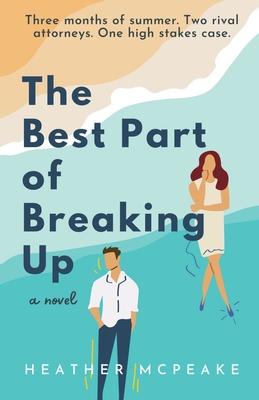 The Best Part of Breaking Up - Heather Mcpeake