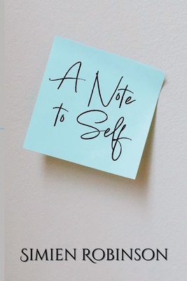A Note To Self - Simien Robinson