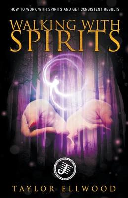 Walking with Spirits - Taylor Ellwood