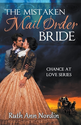 The Mistaken Mail Order Bride - Ruth Ann Nordin
