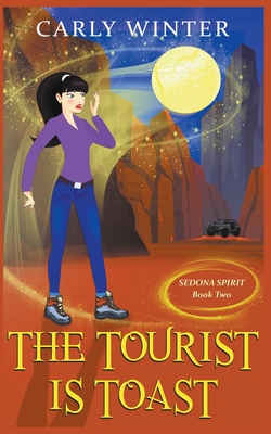 The Tourist is Toast - Carly Winter