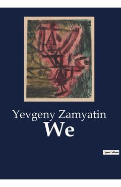Coperta cărții 'We - Yevgeny Zamyatin'
