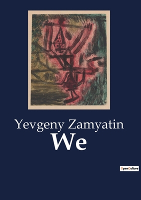 Coperta cărții 'We - Yevgeny Zamyatin'
