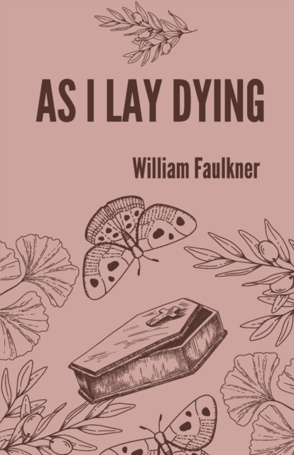 As I lay dying - William Faulkner