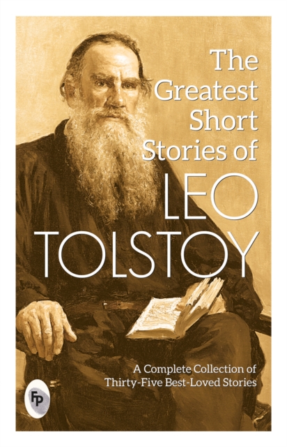 The Greatest Short Stories of Leo Tolstoy - Leo Tolstoy