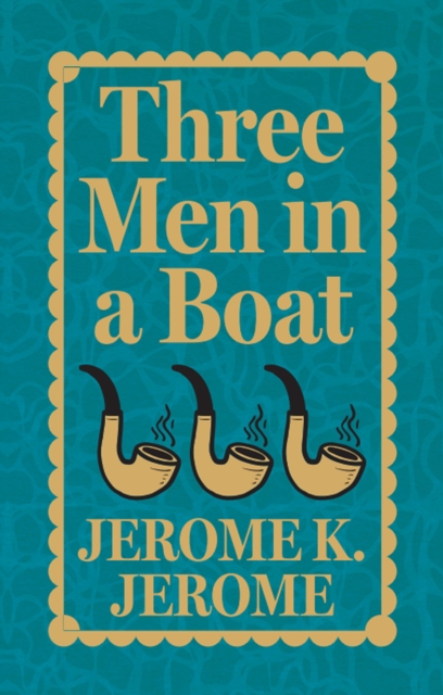 Three Men in a Boat - Jerome K. Jerome
