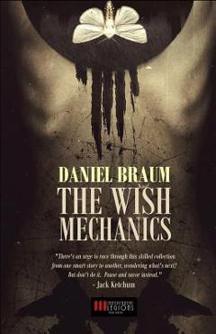 Coperta cărții 'The Wish Mechanics - Daniel Braum'