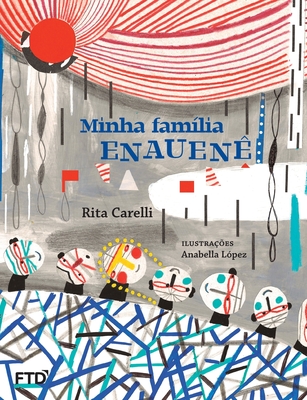 Minha família Enauenê - Rita Carelli