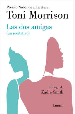 Las DOS Amigas (Un Recitativo) (Inédito) / Recitatif - Toni Morrison