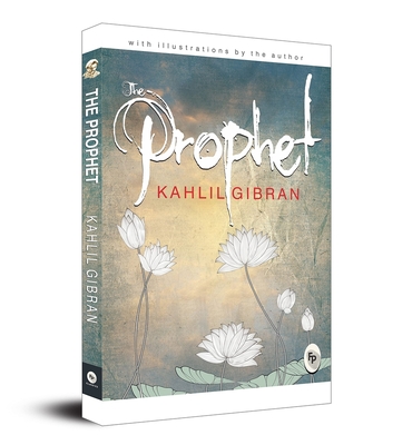 The Prophet - Kahlil Gibran
