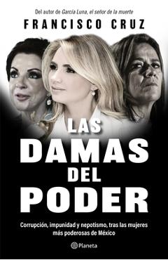 Coperta cărții 'Las Damas del Poder - Francisco Cruz'