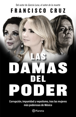 Coperta cărții 'Las Damas del Poder - Francisco Cruz'