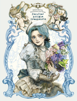 Makura Kurama Illustration Card Book: Peculiar Antique Dreamworld - Makura Kurama