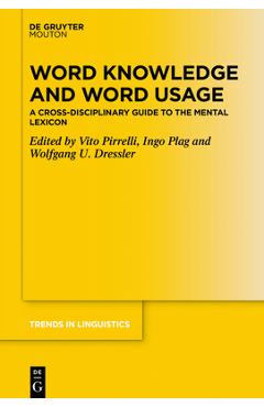 Poza produsului Word Knowledge and Word Usage: A Cross-Disciplinary Guide to the Mental Lexicon - Vito Pirrelli