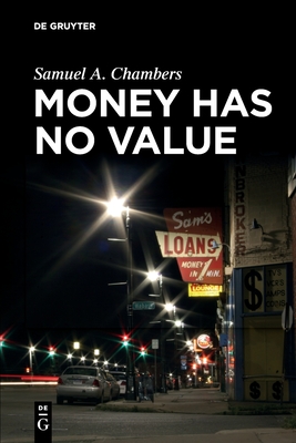 Money Has No Value - Samuel A. Chambers