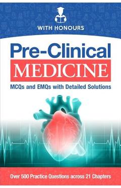Pre-Clinical Medicine: MCQs and EMQs with Detailed Solutions - With Honours