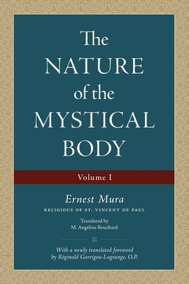 The Nature of the Mystical Body (Volume I) - Ernest Mura