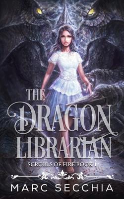 The Dragon Librarian - Marc Secchia
