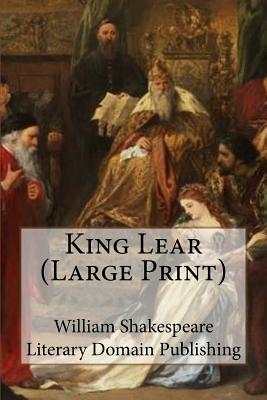King Lear (Large Print) - Literary Domain Publishing