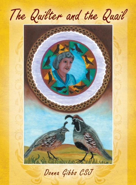 The Quilter and the Quail - Donna Gibbs Csj