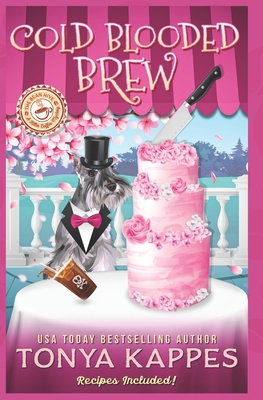 Cold Blooded Brew: A Cozy Mystery (A Killer Coffee Mystery Series Book Four) - Tonya Kappes