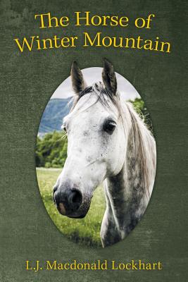 The Horse of Winter Mountain - L. J. Macdonald Lockhart