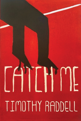 Catch Me - Timothy Raddell