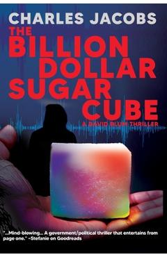 Coperta cărții 'The Billion Dollar Sugar Cube - Charles Jacobs'