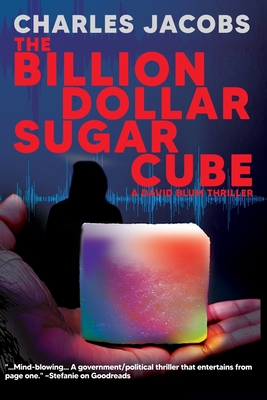 The Billion Dollar Sugar Cube - Charles Jacobs
