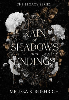 Rain of Shadows and Endings - Melissa K. Roehrich