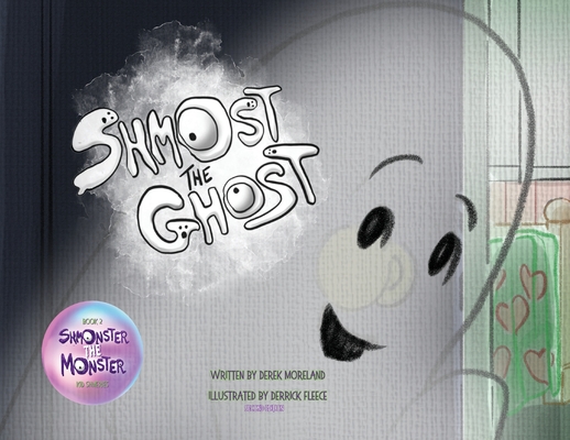 Shmost the Ghost - Derek Moreland