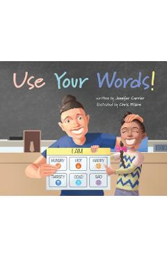 Use Your Words! - Jennifer Carrier