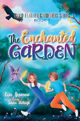 The Enchanted Garden - Erin Greneaux