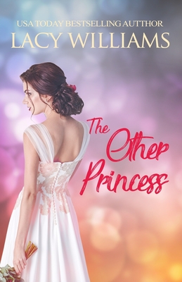 The Other Princess - Lacy Williams