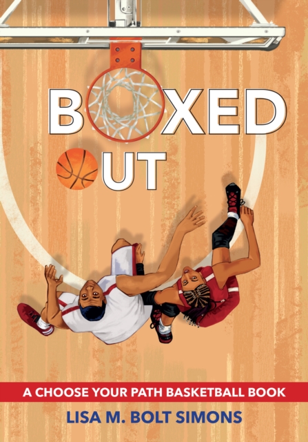 Boxed Out: A Choose Your Path Basketball Book - Lisa M. Bolt Simons
