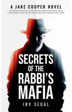 Coperta cărții 'Secrets of the Rabbi's Mafia: Mysterious Suspenseful Action Thriller Murder Mystery Novel About a Jewish Rabbi's Secret'