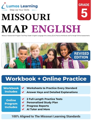 Missouri Assessment Program Test Prep: Grade 5 English Language Arts Literacy (ELA) Practice Workbook and Full-length Online Assessments: MAP Study Gu - Lumos Learning