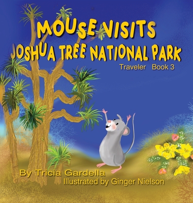 Mouse Visits Joshua Tree National Park - Tricia Gardella