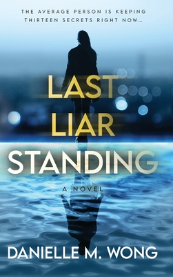 Last Liar Standing - Danielle M. Wong
