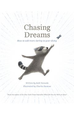 Coperta cărții 'Chasing Dreams: How to Add More Daring to Your Doing - Kobi Yamada'