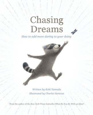 Coperta cărții 'Chasing Dreams: How to Add More Daring to Your Doing - Kobi Yamada'