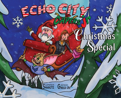 Echo City Jr. Christmas Special - Joseph Swarctz