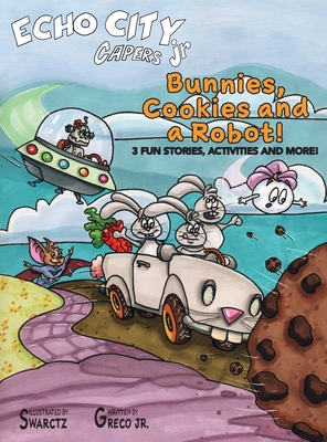 Bunnies, Cookies and a Robot! - Joseph Swarctz