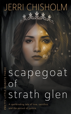 Scapegoat of Strath Glen: A YA Fantasy Romance series - Jerri Chisholm