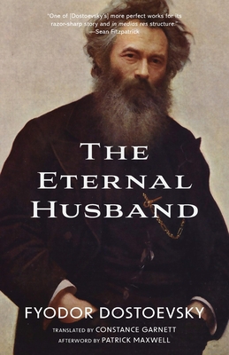 The Eternal Husband (Warbler Classics Annotated Edition) - Fyodor Dostoevsky