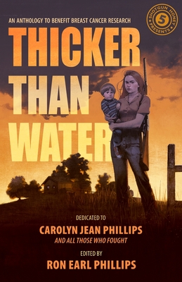 Shotgun Honey Presents: Thicker Than Water - Ron Earl Phillips