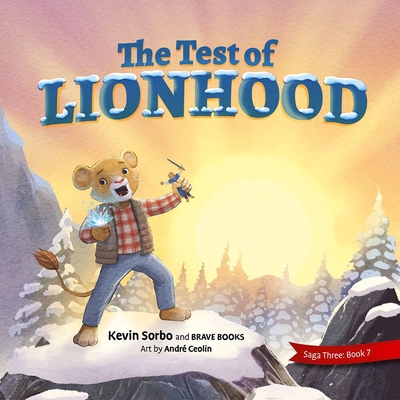 The Test of Lionhood - Kevin Sorbo
