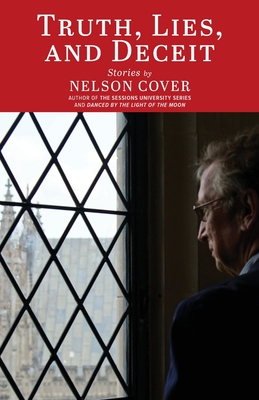 Truth, Lies, and Deceit: Stories - Nelson Cover